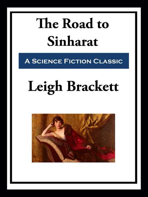Title details for The Road to Sinharat by Leigh Brackett - Wait list